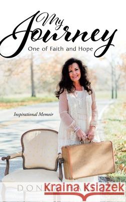 My Journey: One of Faith and Hope Donna Hare 9781098056469 Christian Faith