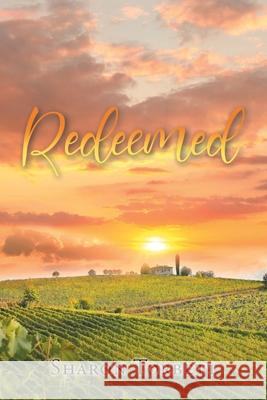 Redeemed Sharon Torbett 9781098060947 Christian Faith Publishing, Inc