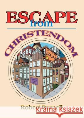 Escape from Christendom Robert Burnell 9781098061005