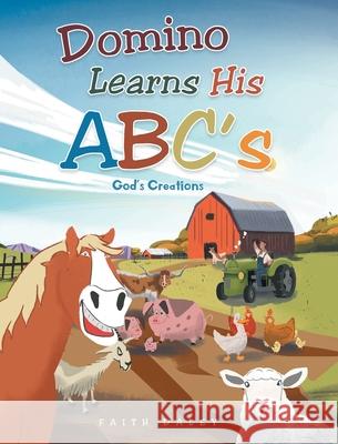 Domino Learns His ABCs: God's Creations Faith Daley 9781098061111