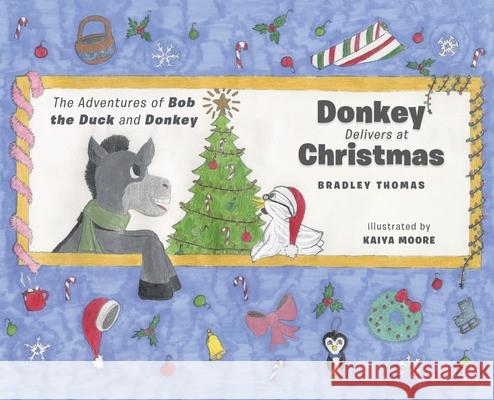 Donkey Delivers at Christmas Bradley Thomas, Kaiya Moore 9781098061135 Christian Faith