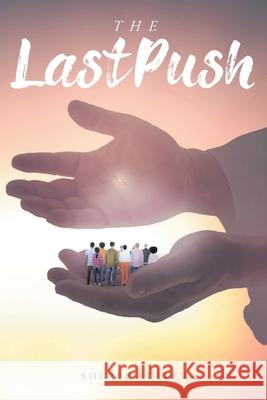 The Last Push Fuller, Sheree 9781098061944 LIGHTNING SOURCE UK LTD