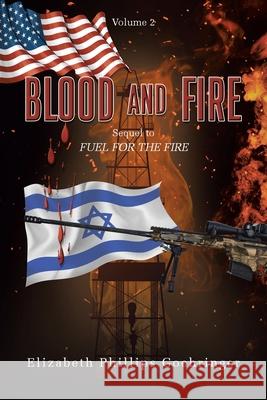 Blood and Fire: Volume 2 Elizabeth Phillips Goehringer 9781098065690