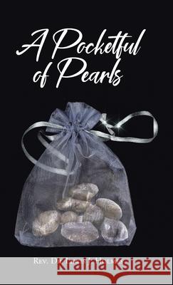 A Pocketful of Pearls REV Dr Lewis J Holmes 9781098067052 Christian Faith