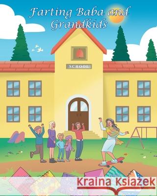 Farting Baba and Grandkids Deborah D'Antonio 9781098069483 Christian Faith Publishing, Inc