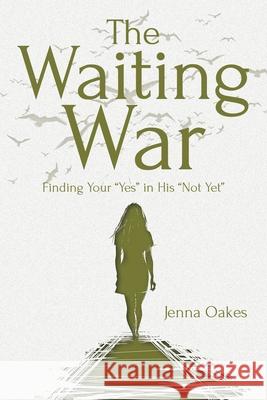 The Waiting War: Finding Your 