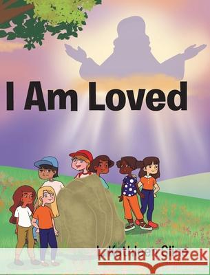 I Am Loved L. Kathleen Cline 9781098075170 Christian Faith Publishing, Inc