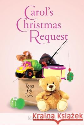 Carol's Christmas Request Mariliz Ischi 9781098077785 Christian Faith