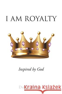 I Am Royalty Della Porter 9781098079994