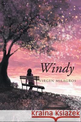 Windy Virgen Milagros 9781098081874 Christian Faith Publishing, Inc