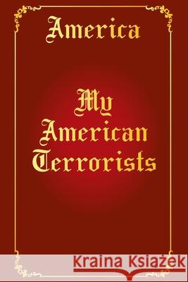 My American Terrorists America 9781098084707