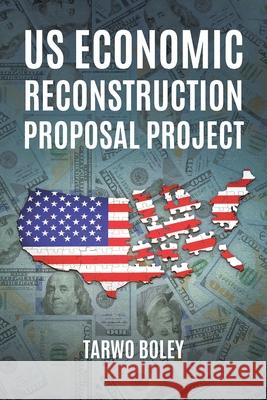 US Economic Reconstruction Proposal Project Tarwo Boley 9781098084929 Christian Faith