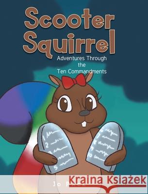 Scooter Squirrel: Adventures Through the Ten Commandments Jo Pack 9781098085360