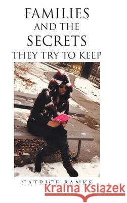 Families and the Secrets They Try to Keep Catrice Banks 9781098086206 Christian Faith