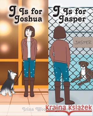 J is for Joshua - J is for Jasper Irina Wooden Heisey 9781098086930