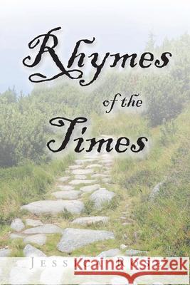 Rhymes of the Times Jessica Rose 9781098087272