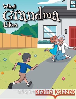 What Grandma Likes Alane Korf 9781098087333