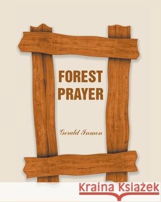 Forest Prayer Gerald Inmon 9781098090906