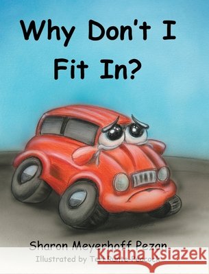 Why Don't I Fit In? Sharon Meyerhoff Pezan Teri Runte-Peacock 9781098095598