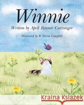 Winnie April Renner Curtsinger, B Teresa Campbell 9781098097400