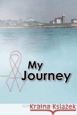 My Journey Joseph Passaretti 9781098098773 Christian Faith