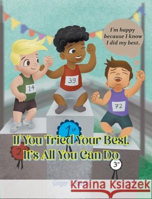 If You Tried Your Best, It's All You Can Do Ginger L. Harris 9781098099404