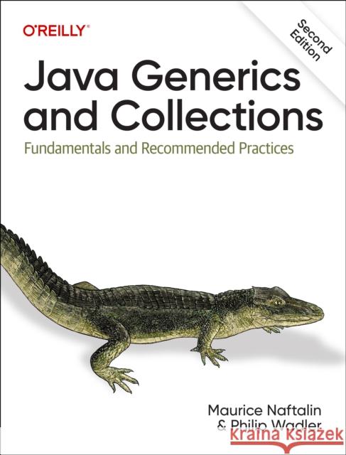 Java Generics and Collections Philip Wadler 9781098136727 O'Reilly Media