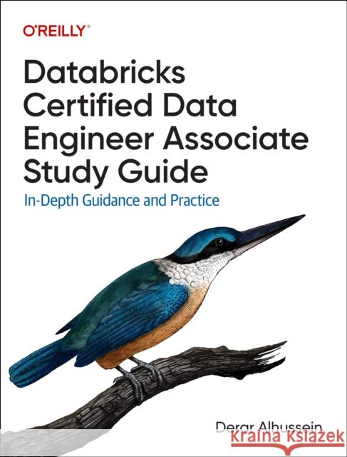 Databricks Certified Data Engineer Associate Study  Guide  9781098166830 O'Reilly Media