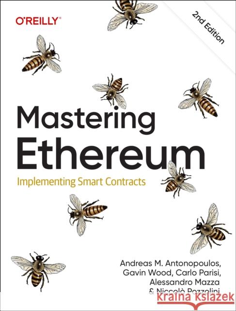 Mastering Ethereum: Implementing Smart Contracts Niccolo Pozzolini 9781098168421 O'Reilly Media