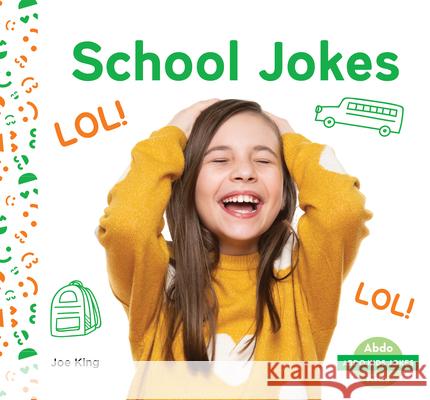 School Jokes Joe King 9781098209209 Abdo Kids Junior