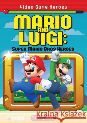 Mario and Luigi: Super Mario Bros Heroes Kenny Abdo 9781098221461