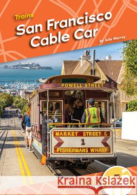 San Francisco Cable Car Julie Murray 9781098226756 Dash!
