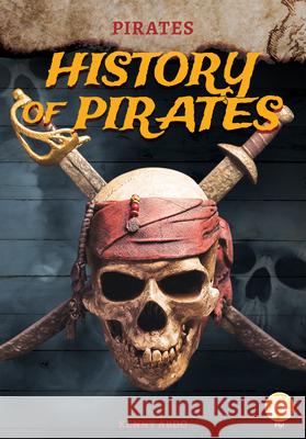 History of Pirates Kenny Abdo 9781098226855