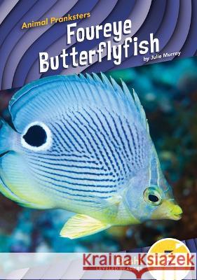 Foureye Butterflyfish Julie Murray 9781098228347 Dash!
