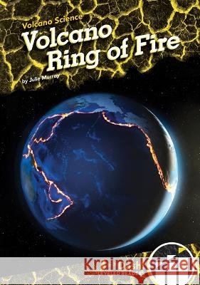 Volcano Ring of Fire Julie Murray 9781098228439