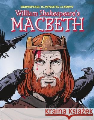William Shakespeare's Macbeth Adapted By Joeming Dunn David Hutchison 9781098233297 Graphic Planet