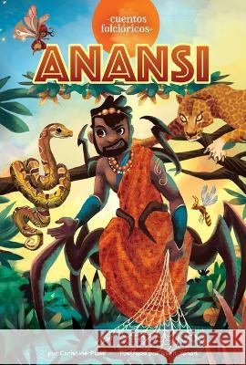Anansi Christine Platt Evelt Yanait 9781098235376 Calico Kid