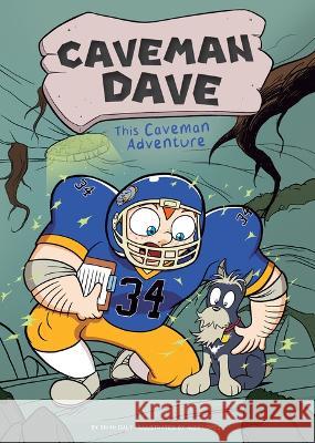 This Caveman Adventure: #6 Brian Daly Alex Lopez 9781098235918 Calico