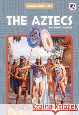 The Aztecs Elizabeth Andrews 9781098243272 Discoverroo