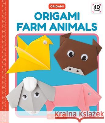 Origami Farm Animals Piper Fohlder 9781098244170 Cody Koala