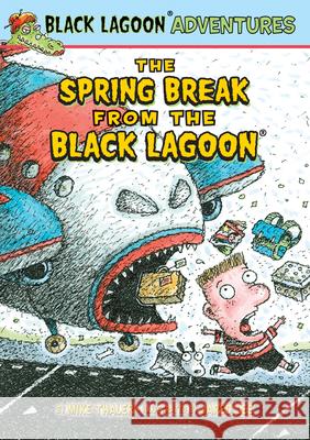 The Spring Break from the Black Lagoon Mike Thaler Jared Lee 9781098250560 Chapter Books