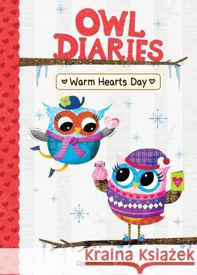 Warm Hearts Day: #5 Rebecca Elliott Rebecca Elliott 9781098252274 Chapter Books