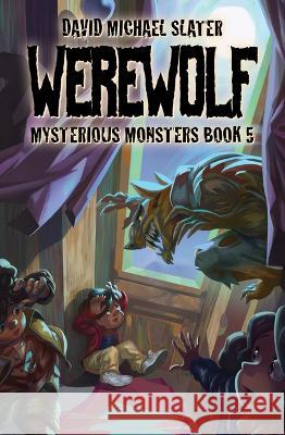Werewolf: #5 David Michael Slater Mauro Sorghienti 9781098252793 Chapter Books