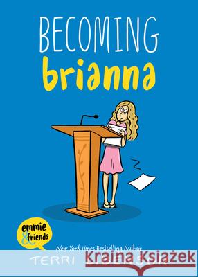Becoming Brianna Terri Libenson Terri Libenson 9781098257149