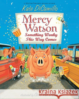 Mercy Watson: Something Wonky This Way Comes: Something Wonky This Way Comes Kate DiCamillo Chris Van Dusen 9781098257767 Chapter Books