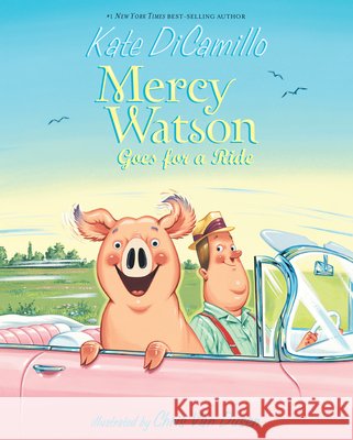 Mercy Watson Goes for a Ride Kate DiCamillo Chris Van Dusen 9781098257781 Chapter Books