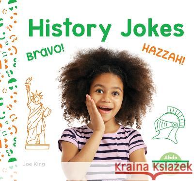History Jokes Joe King 9781098266066 Abdo Kids Junior