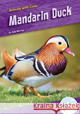 Mandarin Duck Julie Murray 9781098281151 Dash!