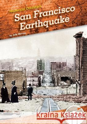 San Francisco Earthquake Julie Murray 9781098281250 Dash!