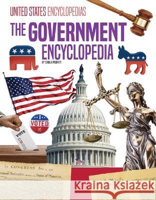 The Government Encyclopedia Carla Mooney 9781098290467 Encyclopedias